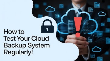 How to Test Your Cloud Backup System Regularly | FinenceFlow