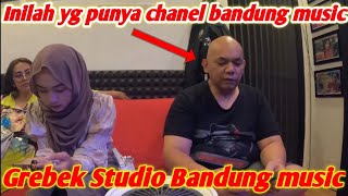 GREBEK STUDIO YG PUNYA Channel youtube BANDUNG MUSIC