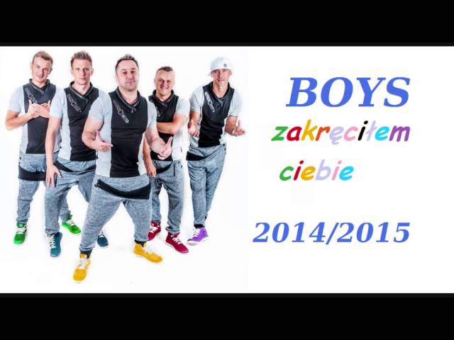 BOYS - Zakręciłem Ciebie