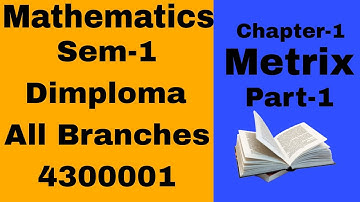 Diploma Sem 1 Mathematics||4300001 ||Chapter 1 Matrix ||part 1 || All Branch|| Final Studies