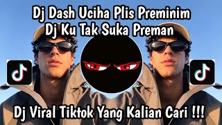 DJ DASH UCIHA PLIS PREMINlM - KU TAK SUKA PREMAN BRENGSEK - SOUND TRENDING TIKTOK TERBARU 2026