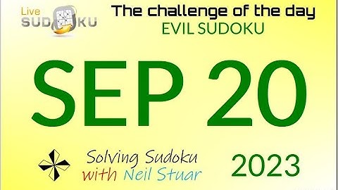 Live Sudoku EVIL Sep 20, 2023