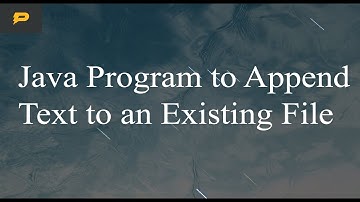 Java Program to Append Text to an Existing File