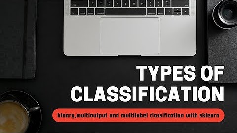 ML_multilabel classification,binary classification, multioutput classification with sklearn
