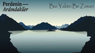 Perdenin Ardındakiler - Bizi Yaktın Be Zaman Sözleri/Lyrics Resimi