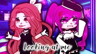 《Looking at me》GCMV || Gacha club music video ||