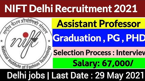 NIFT Delhi Recruitment 2021| NIFT 2021 | National Institute of Fashion Technology Recruitment 2021