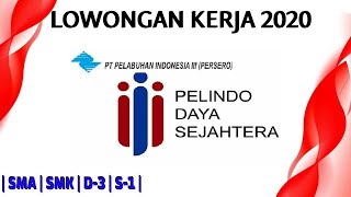 LOWONGAN KERJA 2020 PT PELINDO DAYA SEJAHTERA (SMA - S1) 5 FORMASI