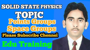 Point Group and Space Group In lattice | Solid State | In Urdu
