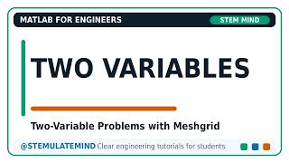 MATLAB Practice Exercise 4.2 | Two-Variable Problems with Meshgrid
