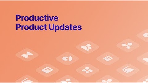 Productive Product Updates