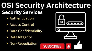 OSI Security Architecture || Security Services|| data confidentiality|| Data integrity|