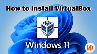 how to install virtualbox on windows 11 | windows