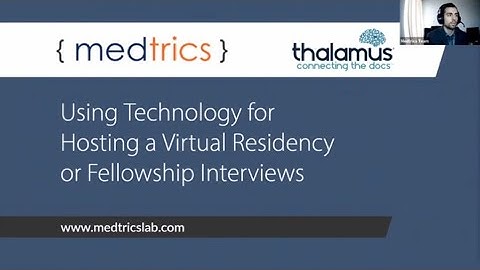 Webinar: Using Virtual Technology for Hosting Residency / Fellowship Virtual Interviews