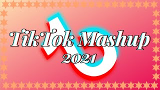 Tik Tok Mashup January 2021 With Song Names ️🌸Not Clean🌸