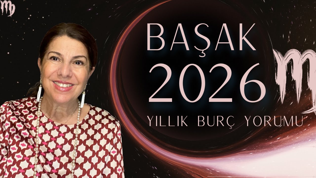 Değişen Rutinler, Açılan Yeni Kapılar Zamanı ♍️✨ Başak & Yükselen Başak 2026 Yıllık Burç Yorumu