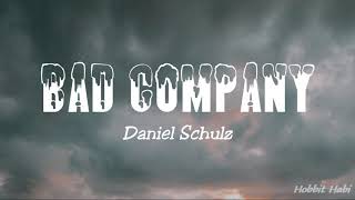 Daniel Schulz  Bad Company s