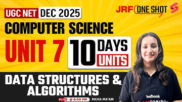 UGC NET Computer Science Unit 7 | Data Structures And Algorithms UGC NET By Richa Mam