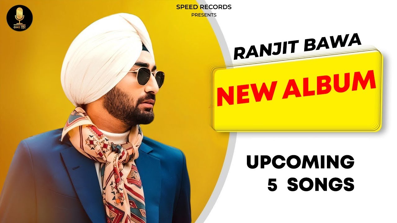 Ranjit Bawa New Songs (Full Album) Latest Punjabi Songs 2020 | Gurmoh ...