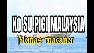 Ko shu pigi malaysia - Munas Macaner_ ( cover )