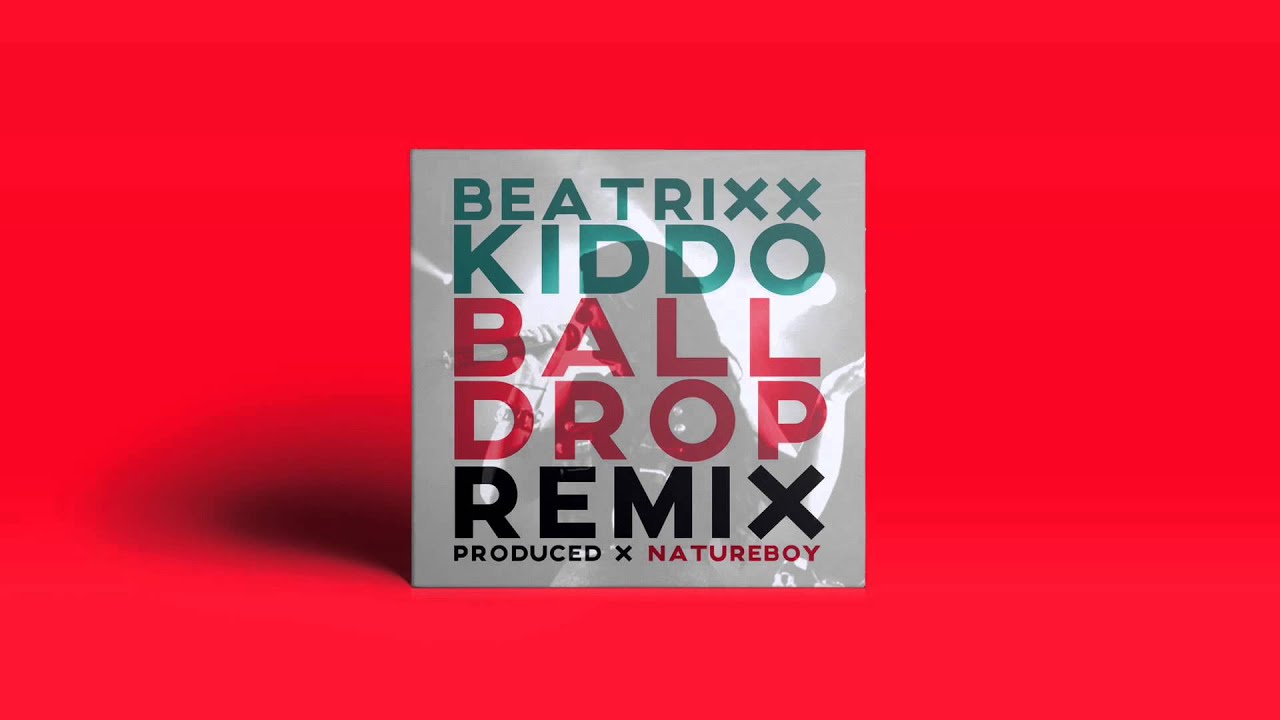 Beatrixx Kiddo Ball Drop Remix (Fabolous) YouTube