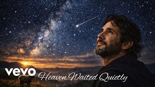 Famous Josh Groban – Heaven Waited Quietly (Peaceful Gospel Song Lyrics) Profile