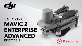 [Unboxing] DJI Mavic 2 Enterprise Advanced (M2EA) I Poladrone I Ep 2 (BM/CHN SUB)