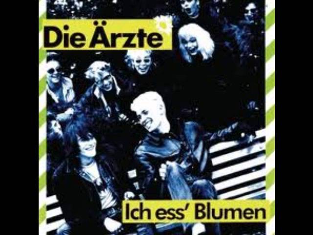 Die Ärzte - Ich ess Blumen