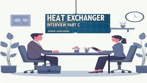 Heat Exchanger Questions – Part C (Q21–30) | Interview Series