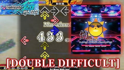 【DDR A20 PLUS】 灼熱Pt.2 Long Train Running [DOUBLE DIFFICULT] 譜面確認＋クラップ