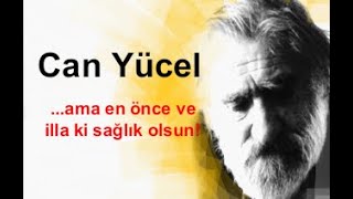Can Yücel (...Ama Ilk Önce Ve Illa Ki Sağlık Olsun)