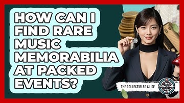 How Can I Find Rare Music Memorabilia At Packed Events? - The Collectibles Guide