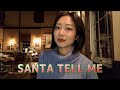 Santa tell me-Ariana Grande(covered by Shiny Hikaru)
