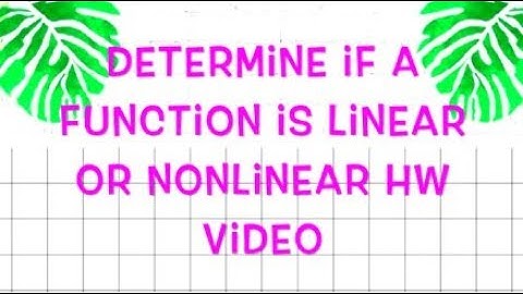 Linear & Nonlinear Functions HW Video