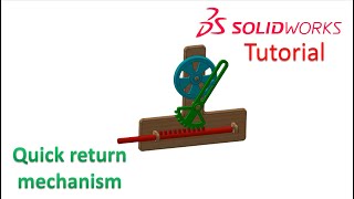 Solidworks Tutorial / How to make a quick return mechanism 
