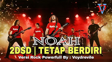 2DSD (TETAP BERDIRI) – NOAH / Peterpan | Rock Cover Powerful by Voy Drevile