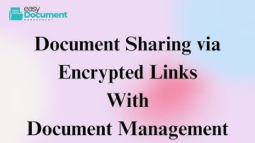 Document Sharing via Encrypted Link with Easy Document Management System