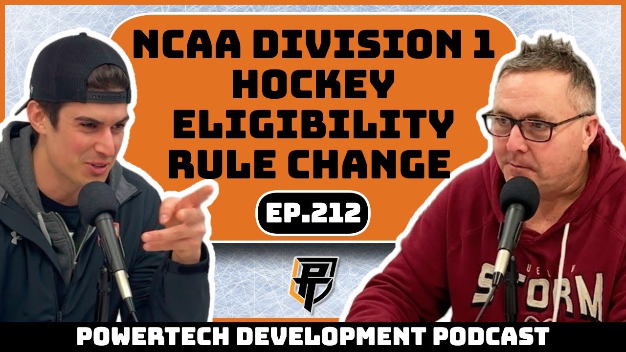 Ep.212 | NCAA Eligibility Rule Change (CHL Players are IN) - PowerTech Development Podcast