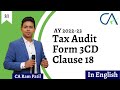 21 Tax Audit Form 3CD Clasue 18 | Tax Audit | AY 2022-23 | CA Ram Patil