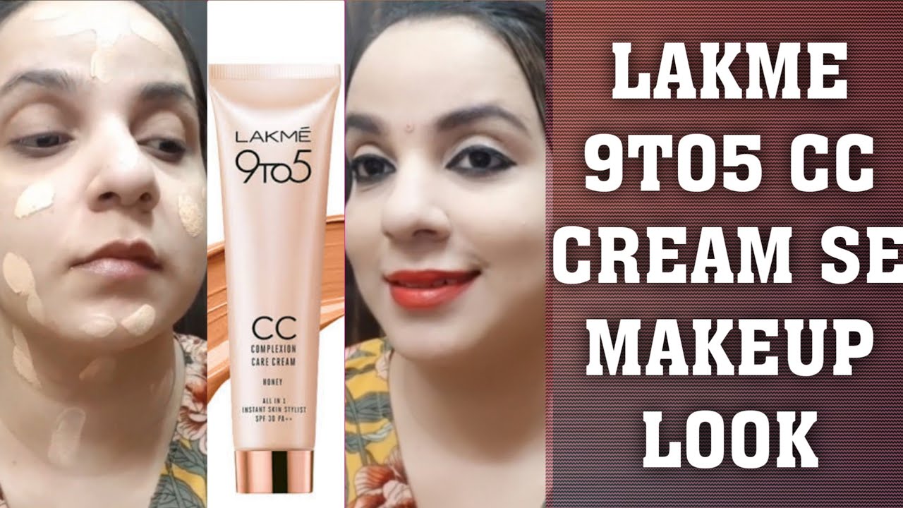 Lakme 9 to 5 cc cream reviewLakme cc cream makeup lookAffordable