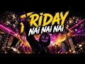 K1SSO Friday Nai Nai Nai 