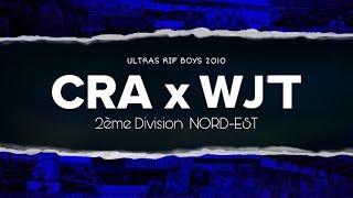 ULTRAS RIF BOYS 10: CRA#WJT | 2ème Division NORD-EST