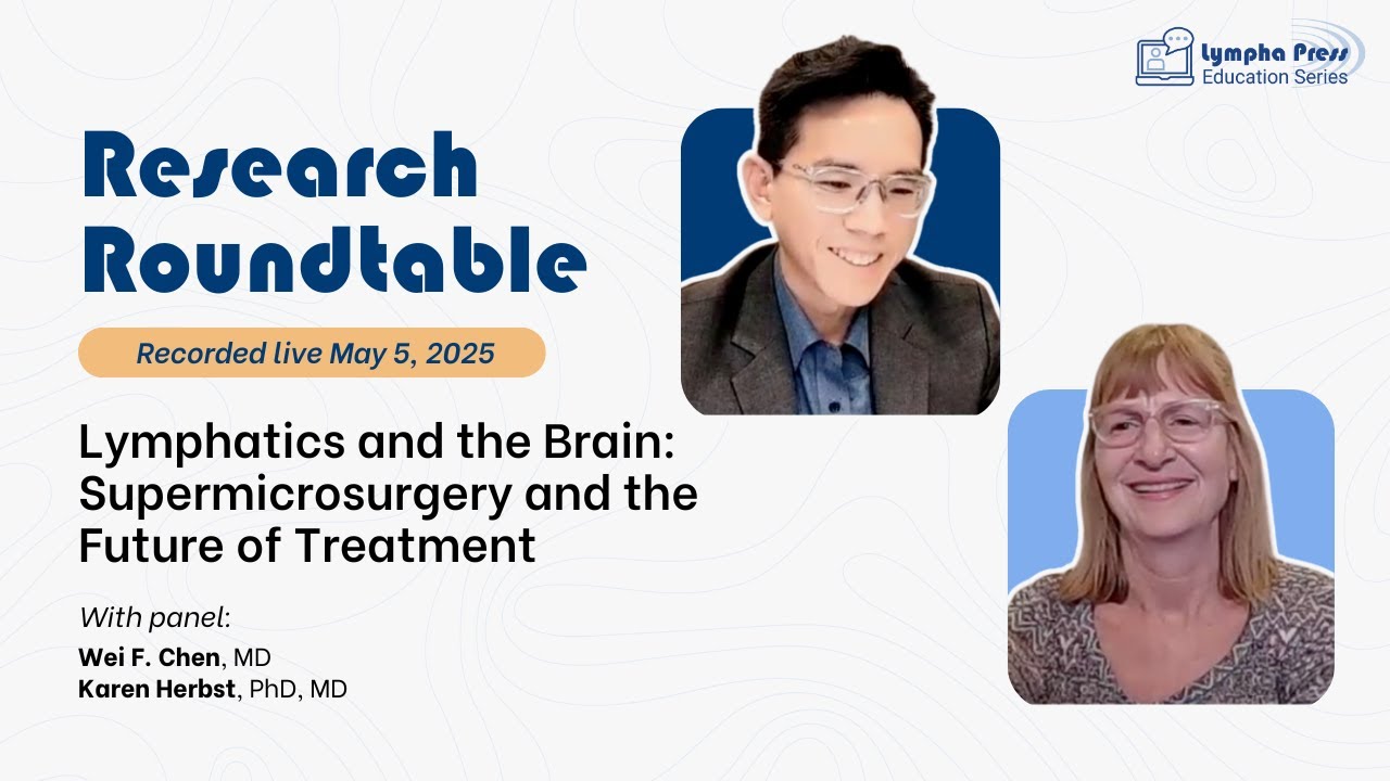 Lymphatics and the Brain: Supermicrosurgery and the Future of Treatment with Dr. Wei Chen