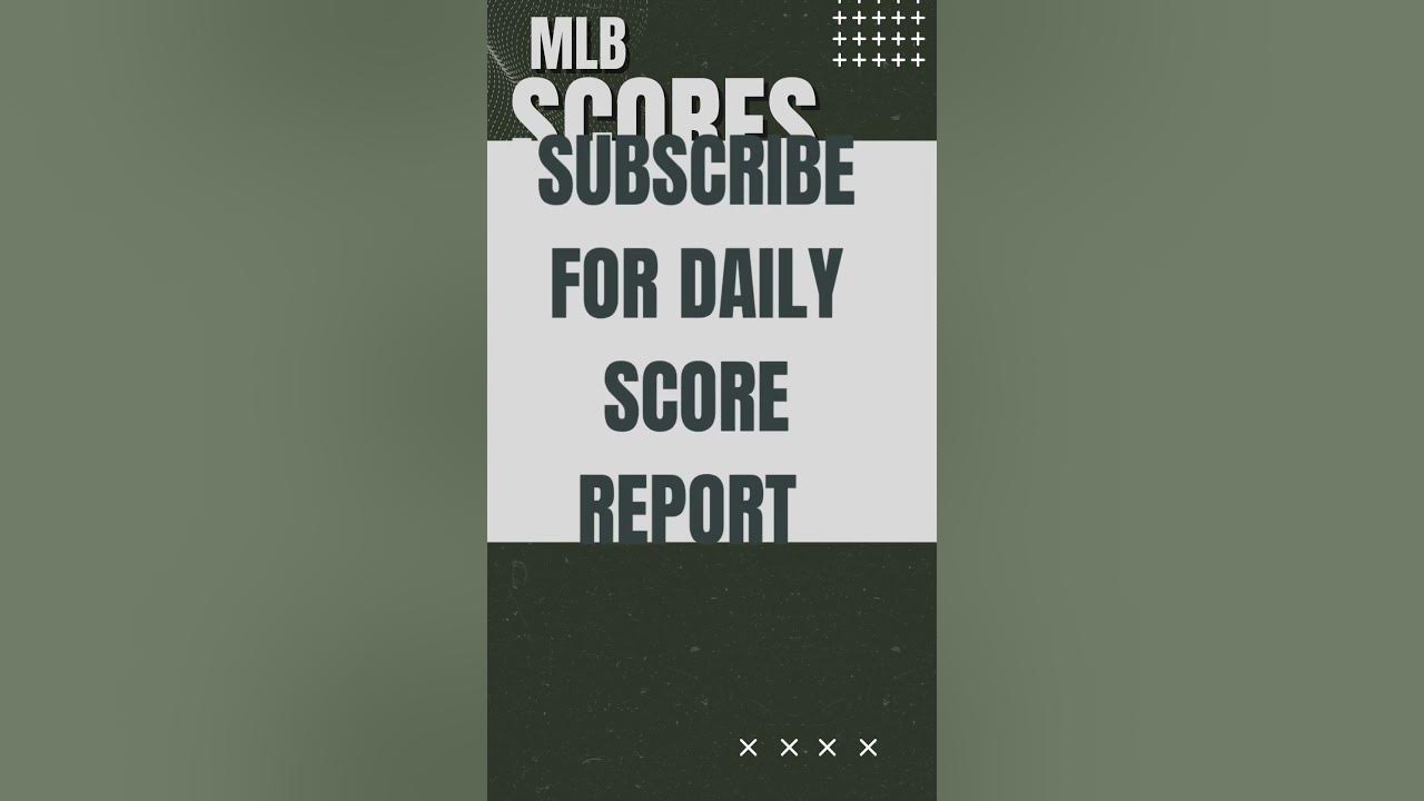 MLB SCORES FROM GAMES !!! shorts YouTube
