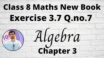 TN Class 8 Maths Exercise 3.7 Q.no.7 Algebra Chapter 3 New Book 2020 TamilNadu Syllabus AlexMaths