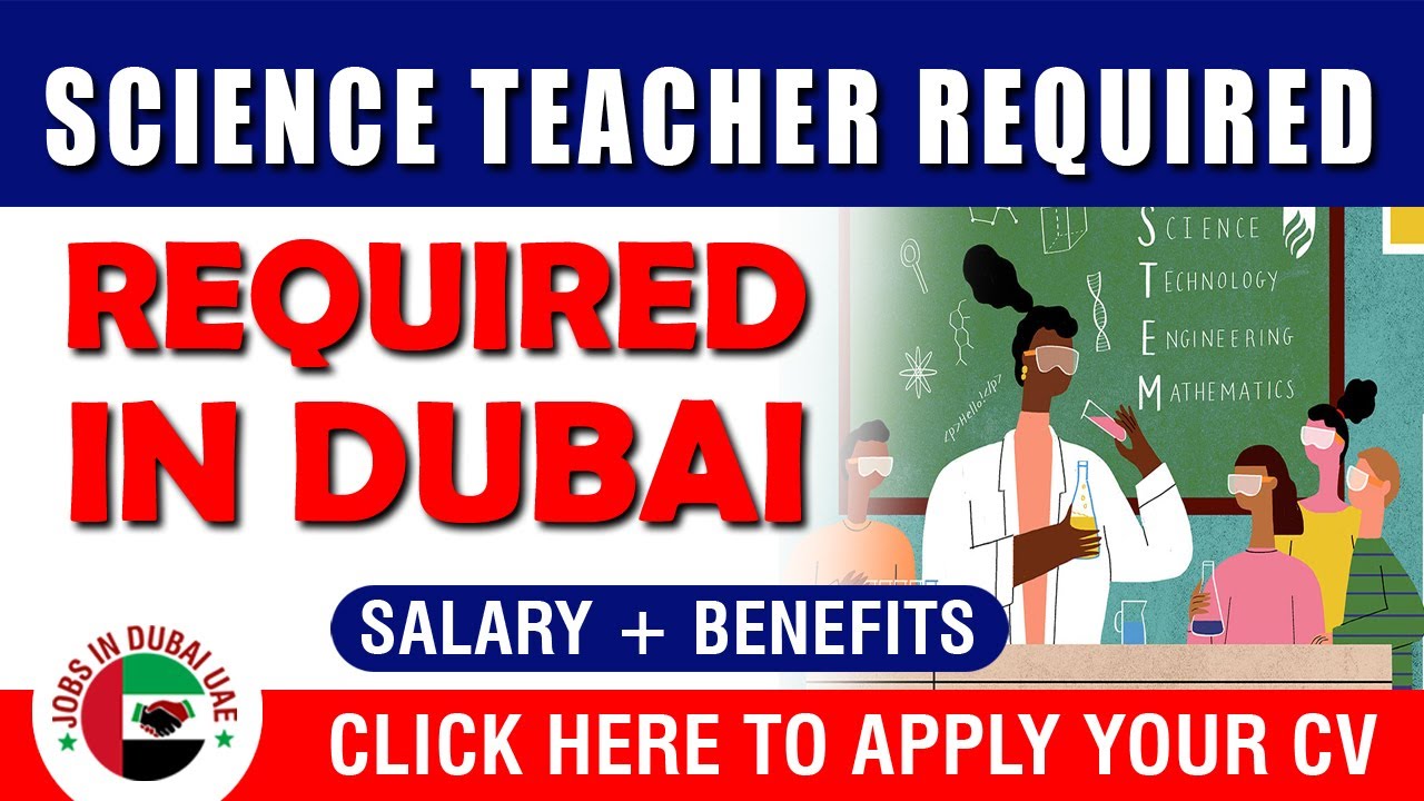 SCIENCE TEACHER REQUIRED IN DUBAI How to Apply Teaching Jobs in