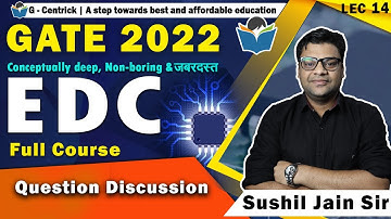 Lec 14 Question Discussion || EDC || GATE-2022
