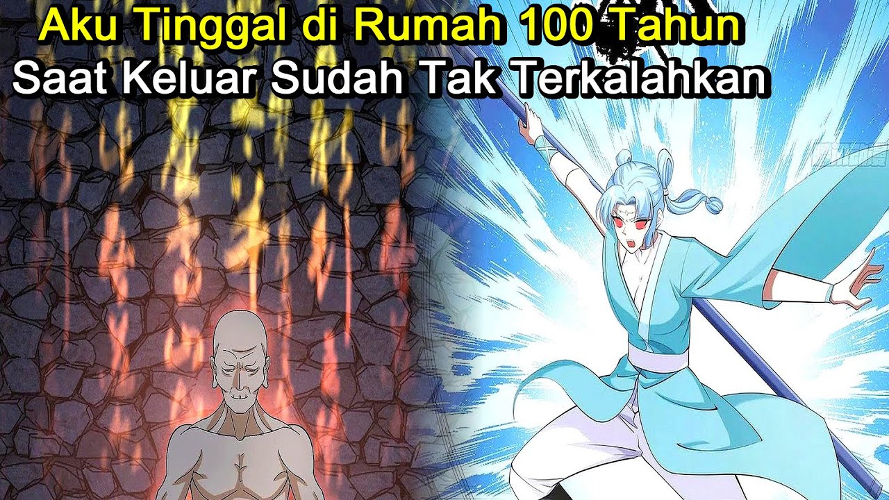 Aku Tinggal di Rumah 100 Tahun, Saat Keluar Sudah Tak Terkalahkan | Ringkasan Komik