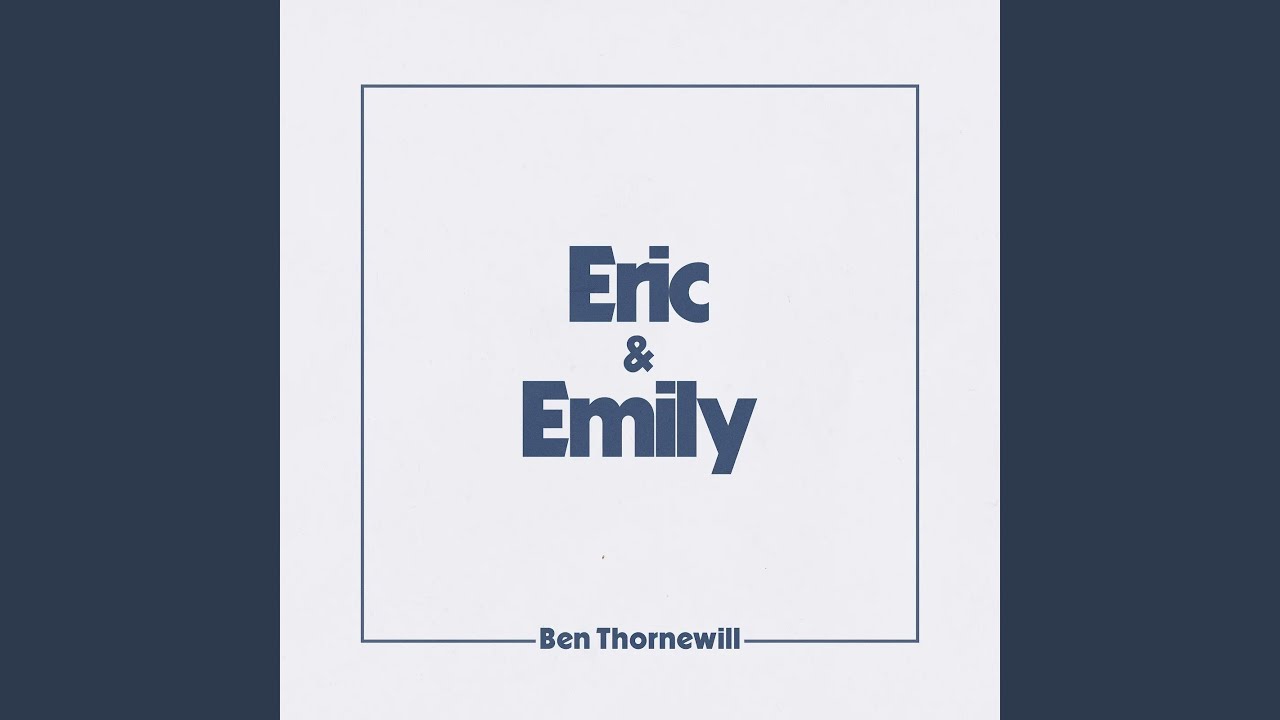 Watch Eric & Emily on YouTube Watch Eric & Emily on YouTube