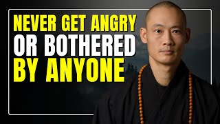 Full How to Never Get Angry or Bothered by Anyone I SHI HENG YI I Master Guide